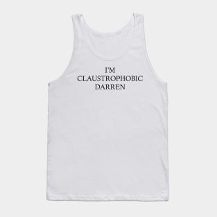 Gemma Collins Quote - I'm claustrophobic Darren Funny meme Tank Top